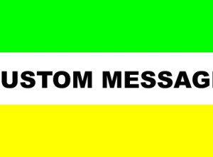 3' x 5' Flag with CUSTOM COLORS & MESSAGE (3 stripes)